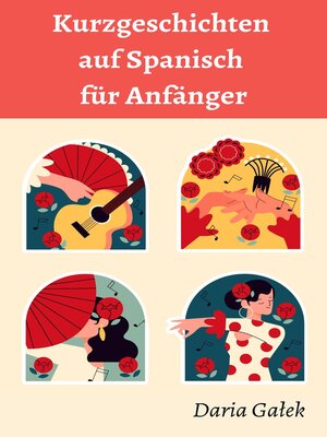 cover image of Kurzgeschichten auf Spanisch für Anfänger